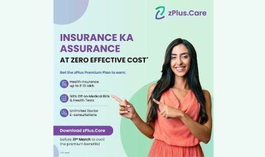 अब हर कोई बिना किसी अतिरिक्त खर्च के स्वास्थ्य सुरक्षा प्राप्त कर सकता है - zPlus.care